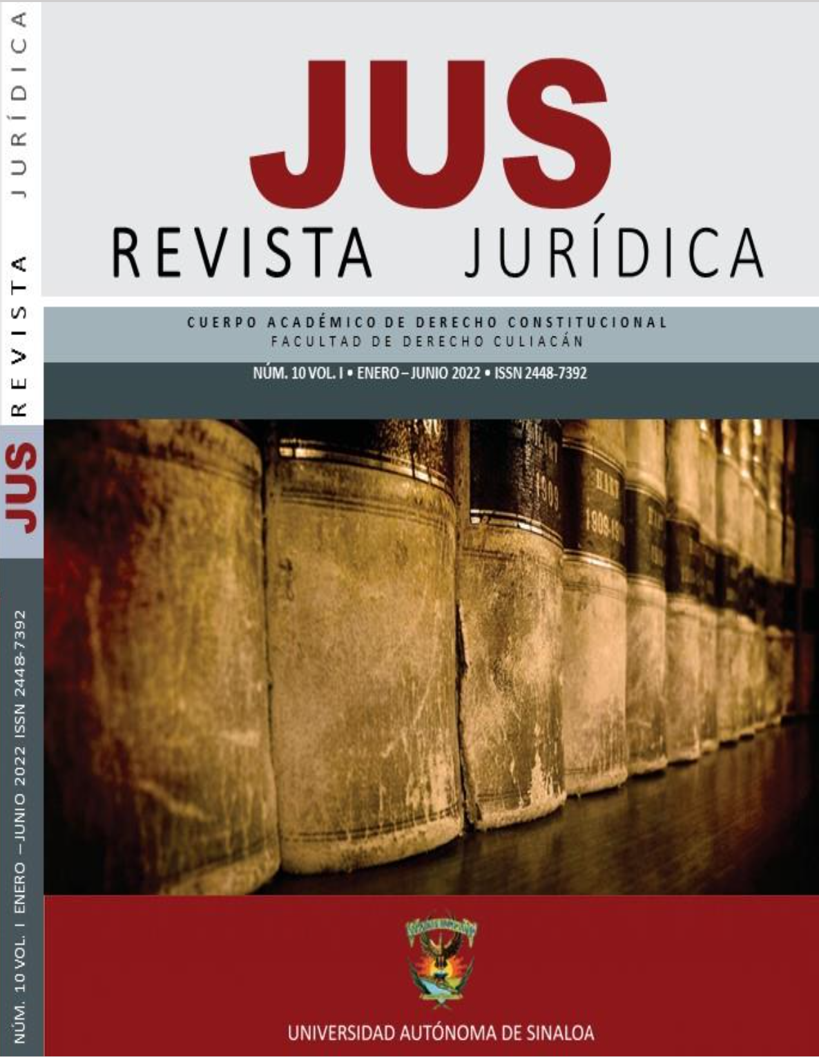 					Ver Vol. 1 Núm. 10 (2022): JUS Revista Jurídica Cuerpo Académico de Derecho Constitucional Facultad de Derecho Culiacán
				