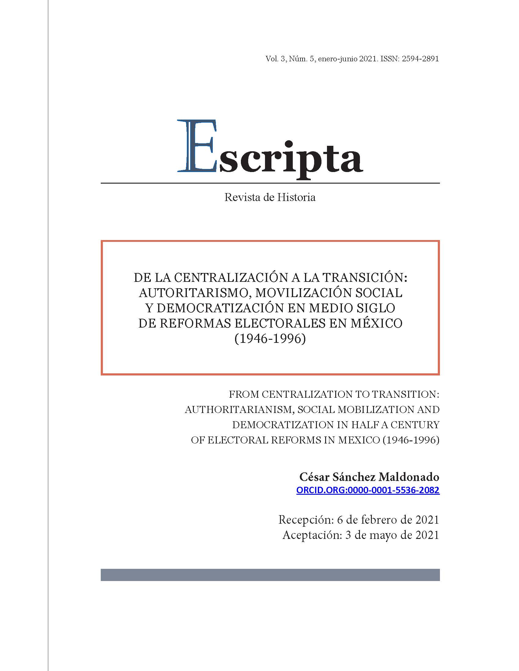 De la centralización a la transición: autoritarismo, movilización social y democratización en medio siglo de reformas electorales en México (1946-1996)