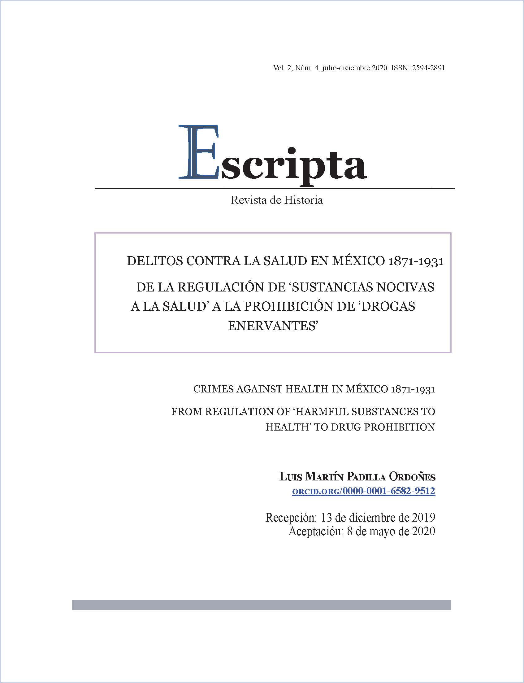 Delitos contra la salud en México 1871-1931 de la regulación de ‘sustancias nocivas a la salud’ a la prohibición de ‘drogas enervantes