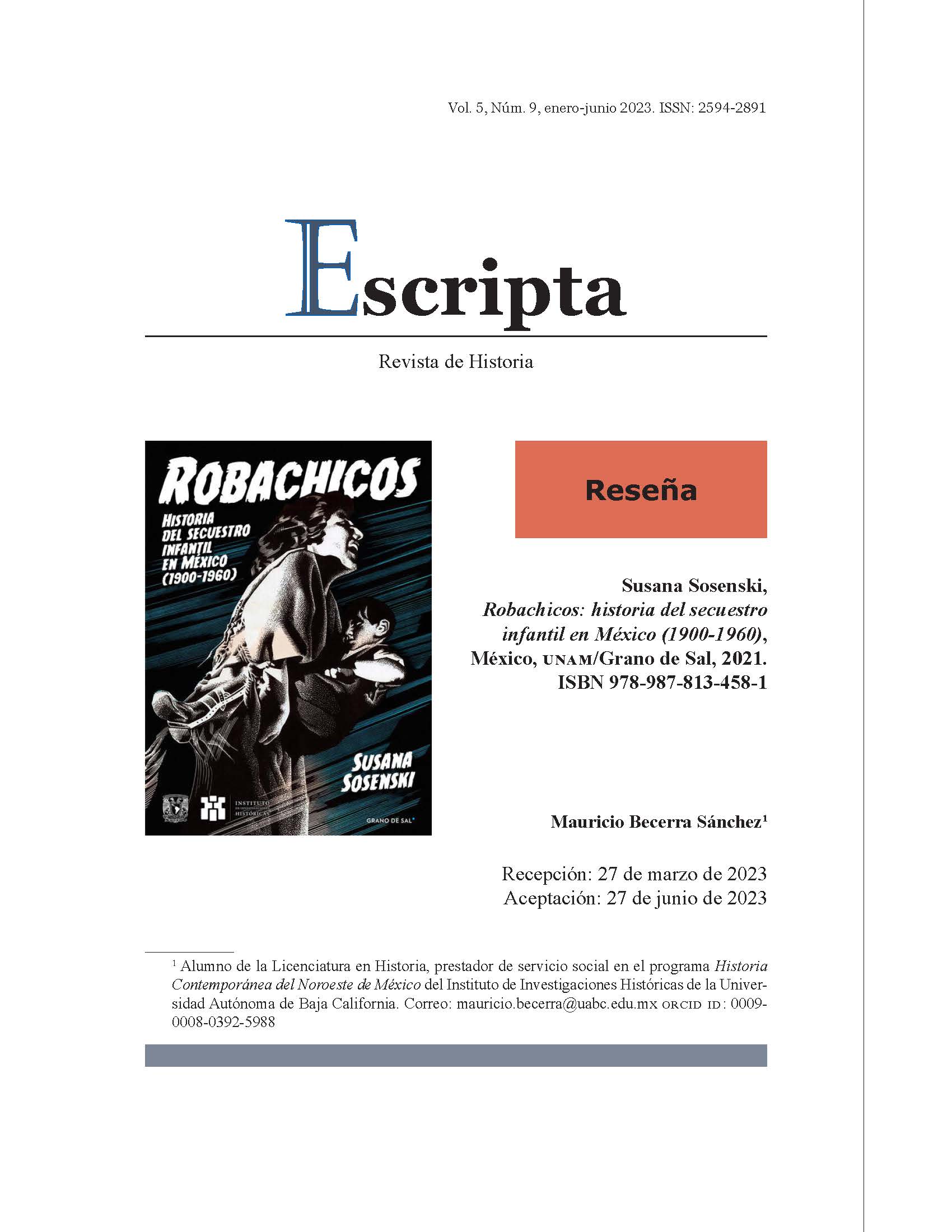 Susana Sosenski, Robachicos: historia del secuestro infantil en México (1900-1960), México, UNAM/Grano de Sal, 2021. ISBN 978-987-813-458-1